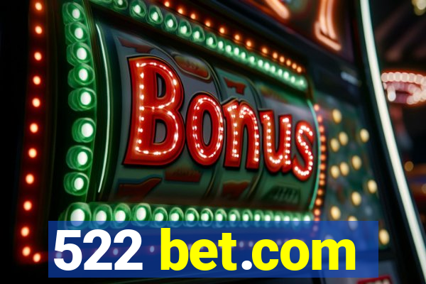 522 bet.com